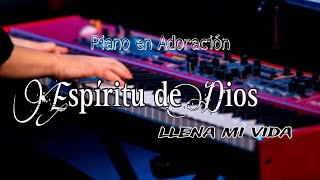 PIANO para ORAR  ESPÍRITU DE DIOS LLENA MI VIDA 💛  INSTRUMENTAL PARA MEDITAR Y ESTUDIAR [upl. by Selestina]