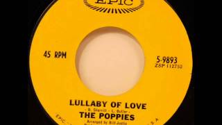 Poppies  Lullaby Of Love Epic 9893 1966 [upl. by Forlini835]