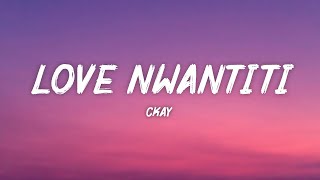 CKay  Love Nwantiti Lyrics [upl. by Kristofer]