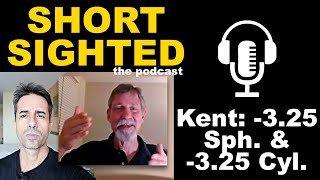 Kent Reverses High Astigmatism 325 Cyl  Shortsighted Podcast  Jake Steiner [upl. by Annahsed]