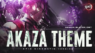 Akaza Theme  Demon Slayer  Mugen Train  Epic Version [upl. by Eedrahs]