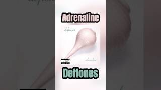 Adrenaline by Deftones [upl. by Atoiganap]