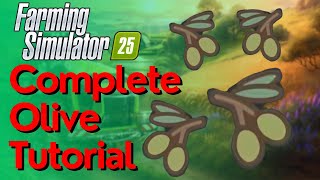 Olives Complete Guide  How To Grow Harvest amp Sell Olives In Farming Simulator 25 [upl. by Lita487]