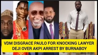 VDM BLAST PAULO FOR KOCKING HIS LAWYER DEJI OVER SPEED DARLINGTON ARREST BY BURNABOY [upl. by Spector107]