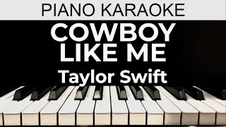 Cowboy Like Me  Taylor Swift  Piano Karaoke Instrumental Cover with Lyrics [upl. by Uon854]