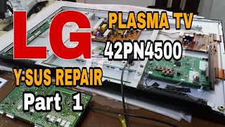 LG PLASMA TV 42PN4500 YSUS BOARD REPAIR  TAGALOG PART 1 [upl. by Wehtta]