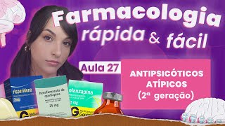 Antipsicóticos atípicos 2a geração  Aula 27  Farmacologia do SNC rápida e fácil [upl. by Aenad]