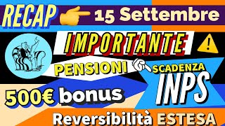 Recap 📌 PENSIONI IMPORTANTE SCADENZA INPS SETTEMBRE Reversibilità Aumento Assegno Sociale 735€ [upl. by Auqenehs]