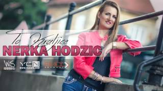 Nerka Hodzic  To Kraljice [upl. by Wilkison400]