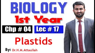 Plastids  Chapter 4  1st year Biology  Lec  17 [upl. by Wei302]