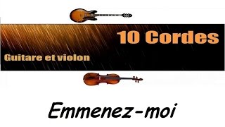 10 cordes  Emmenezmoi  Charles AZNAVOUR  guitare violon cover  partitions [upl. by Suckram]