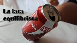 La lata equilibrista truco con una lata Experimentos Caseros [upl. by Orlosky]