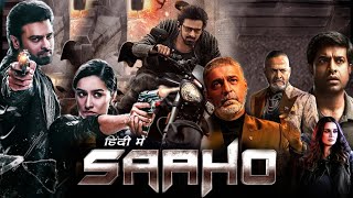 Saaho 2019 Full Movie in Hindi Dubbed HD review amp facts  Prabhas Shraddha Kapoor Arun Vijay [upl. by Yleik]