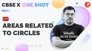 AREAS RELATED TO CIRCLES in One Shot Complete Chapter  CBSE 10 Math Chap 12 Term 1 Exam Vedantu [upl. by Castora]