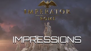 Imperator Rome  First Impressions And a tiny bit of in engine [upl. by Bowra]