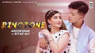 RINGTONE  Aroob Khan ft Riyaz Aly  Anshul Garg  Rajat Nagpal  Vicky Sandhu  Satti Dhillon [upl. by Lrad]