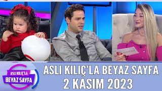 Aslı Kılıçla Beyaz Sayfa 2 Kasım 2023 [upl. by Aiciram]