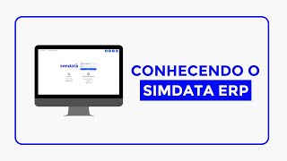 Venha conhecer o Simdata ERP e suas principais funcionalidades [upl. by Ainoek]