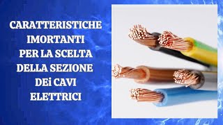 Caratteristiche importanti per la scelta della sezione dei cavi elettrici [upl. by Asserak]