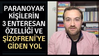 Paranoyak Kişilerin 3 Enteresan Özelliği ve Şizofreniye Giden Yol [upl. by Elleynad]