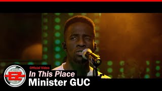 Minister GUC  In This Place Official Video [upl. by Ylagam]