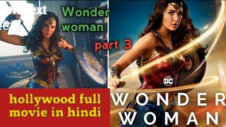 wonder woman full movie Explained in hindi part 3 [upl. by Abla867]