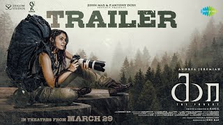 Kaa  The Forest  Official Release Trailer  Andrea Jeremiah  Salim Ghouse  Marimuthu  Nanjil [upl. by Tayler]