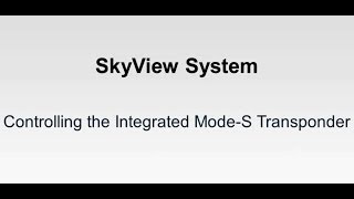 SkyView System  Controlling the Integrated ModeS Transponder [upl. by Eittap]