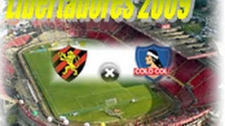 Sport Recife 2 x 1 ColoColo  Libertadores 22042009  Jogo Completo [upl. by Hein]