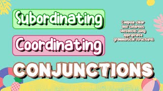 Subordinating and Coordinating Conjunctions with Teacher Calai [upl. by Nimzay]