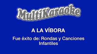 A La Víbora  Multikaraoke  Fue Éxito De Rondas Y Canciones Infantiles [upl. by Ahsenat]