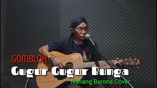 Gugur Gugur Bunga  Gombloh  Nanang Barons Channel [upl. by Samaria]