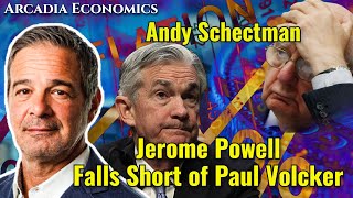 Andy Schectman Jerome Powell Falls Short of Paul Volcker [upl. by Mensch537]