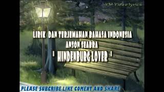 ANSON SEABRA HINDENBURG LOVER LIRIK DAN TERJEMAHAN [upl. by Arolf301]