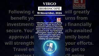 Virgo Horoscope 19 Nov Zodiac  Astrology amp Prediction of the Day  Short Rashifal horoscope [upl. by Malinde]