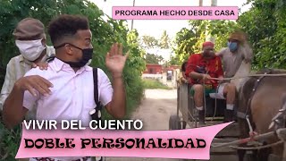 Vivir del Cuento “DOBLE PERSONALIDAD” Especial desde casa 27 julio 2020 [upl. by Mcculloch]