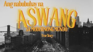 Ang Aswang na nabubuhay hanggang ngayong 2024 l True Story [upl. by Gargan]