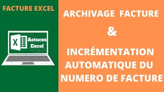 FACTURE EXCEL  Incrémenter le numéro de facture et créer une zone darchivage sur Excel [upl. by Selrac]