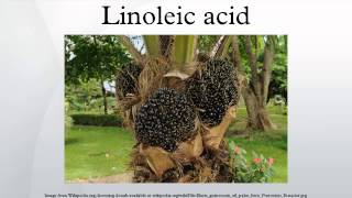 Linoleic acid [upl. by Eldwin]