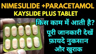 Nimesulide and Paracetamol Tablet Uses in hindi  kayslide plus tablet uses in hindi [upl. by Adiaz]