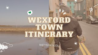 Wexford Town Itinerary and Birthday Vlog  Natassja Yorke [upl. by Nastassia]