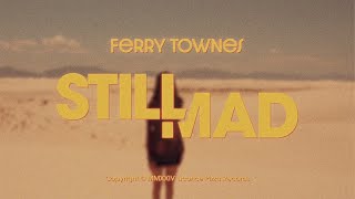 Ferry Townes  Still Mad [upl. by Bradford]