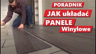 Jak układać PANELE winylowe PORADNIK JAK Montować pokazuje montażysta Parquett Vinyl [upl. by Joby]