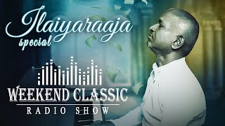 Ilaiyaraaja Podcast  Weekend Classic Radio Show  Interesting Stories with Mirchi Senthil [upl. by Hsaniva]