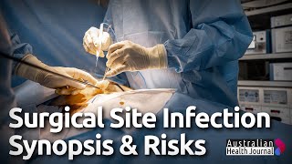 Surgical Site Infection SSI Synopsis including modifiable and nonmodifiable risk factors [upl. by Hpeosj]