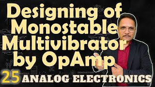 Designing of Monostable Multivibrator using Operational Amplifier  Analog Electronics [upl. by Fitalludba]