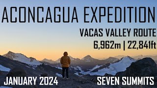 Aconcagua Expedition Vacas Valley Route  High Altitude Hiking In Argentina  Seven Summits [upl. by Ailatan470]