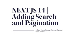 Mastering Nextjs 14 Adding Search and Pagination  Part Nine [upl. by Arbuckle]