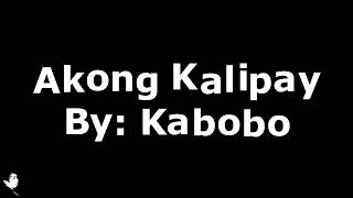 Kabobo – Akong Kalipay [upl. by Kaltman]