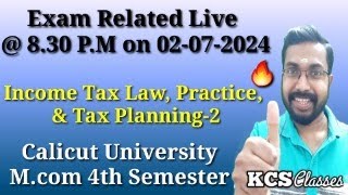 Exam Related Live Income Tax Law Practice and Tax Planning2Calicut University Mcom 4th Semester [upl. by Wahs]